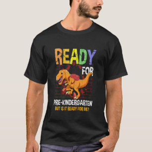 Kids Ready For Pre-Kindergarten Dinosaur First Day T-Shirt