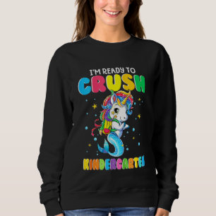Kids Ready To Crush Kindergarten Unicorn Mermaid B Sweatshirt