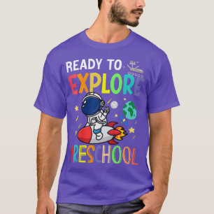 Kids Ready To Explore Preschool Astronaut Back To T-Shirt