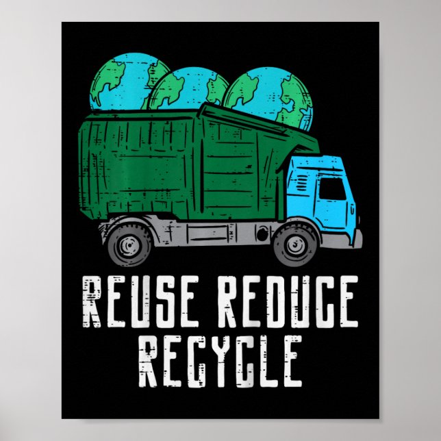 Kids Reuse Reduce Recycle Garge Truck Earth Boys K Poster (Front)