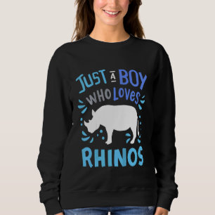 Kids Rhino Rhinoceros Just A Boy Who Loves Rhinos Sweatshirt