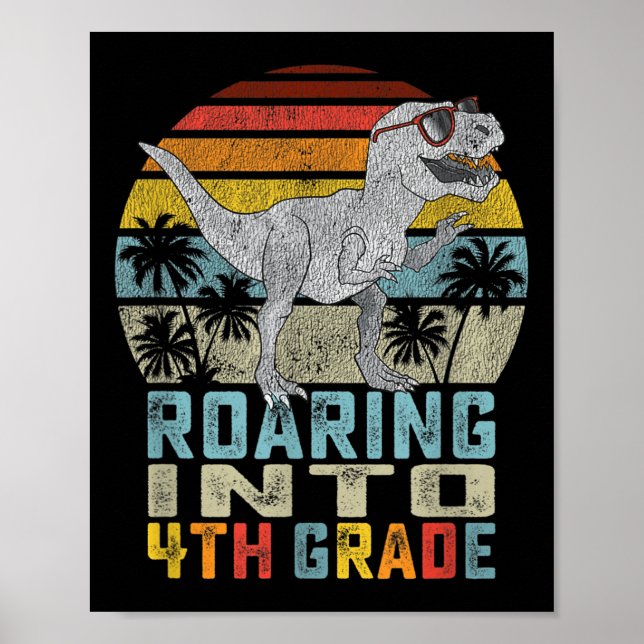 Kids Roaring Into 4th Grade Dinosaur T Rex Back To Poster (Front)