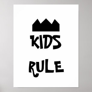 Kids Rule Black and White Poster
