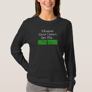 Kids Santa Doesn't Get Me Ukki Will Grandson Grand T-Shirt
