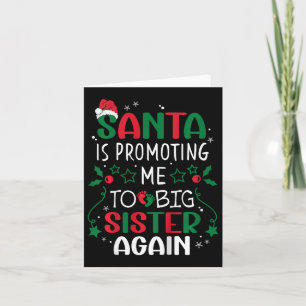 Kids Santa Is Promoting Me To Big Sister Again Chr Card