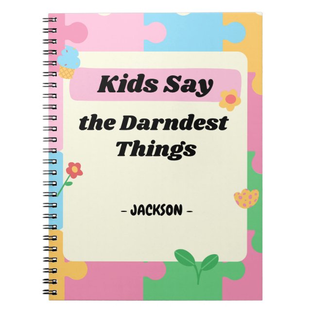Kids Say the Darndest Things Notebook (Front)