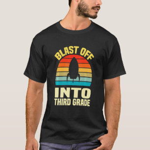 Kids school Blast Off Into Third Grade first day s T-Shirt