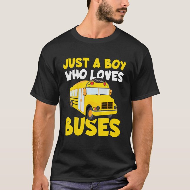 Kids School Bus Costume Just a Boy who loves Buses T-Shirt (Front)