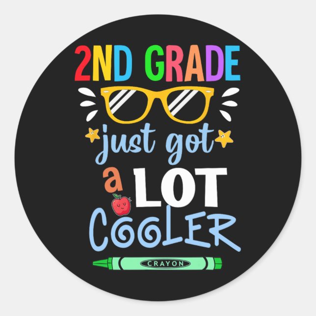 Kids Second Grade 2ND Just Got A Lot Cooler Back T Classic Round Sticker (Front)
