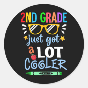 Kids Second Grade 2nd Just Got A Lot Cooler Ck To Classic Round Sticker