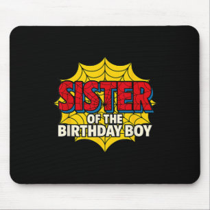 Kids Sister Of The Birthday Boy Spider Theme Party Mouse Pad