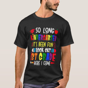 Kids So Long Kindergarten 1st Grade Here I Come Gr T-Shirt
