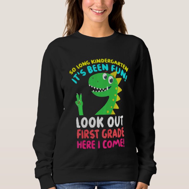 Kids So Long Kindergarten Its Been Fun 1st Grade D Sweatshirt (Front)