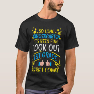 Kids So Long Kindergarten Look Out 1st Grade Last T-Shirt