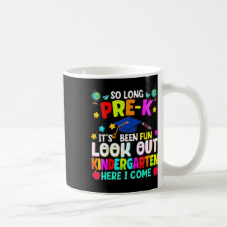 Kids So Long Pre-k Graduation Kindergarten Here I Coffee Mug