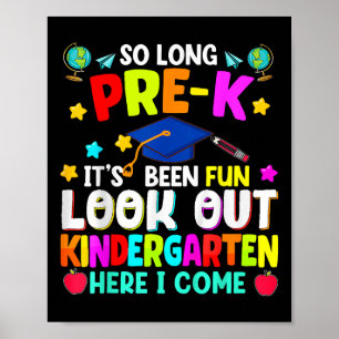 Kids So Long Pre-k Graduation Kindergarten Here I  Poster