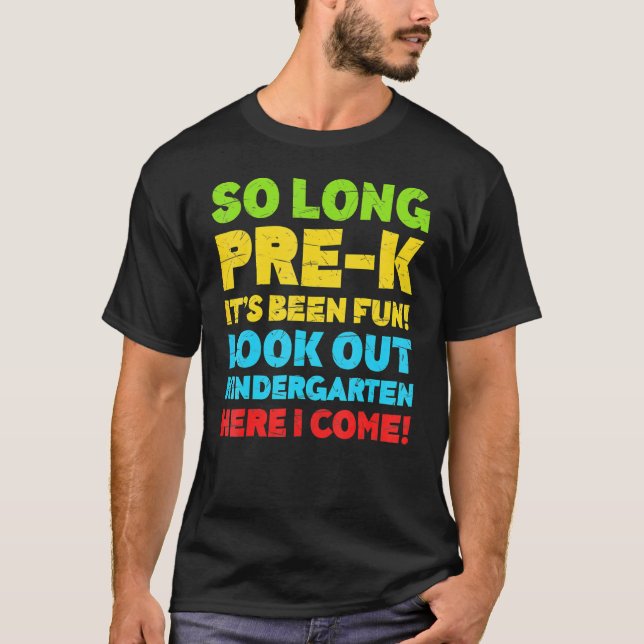 Kids So Long Pre K It's Been Fun  Graduation T-Shirt (Front)