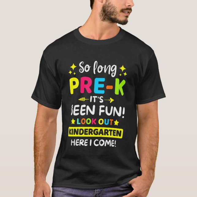 Kids So Long Pre K Kindergarten Here I Come Gradua T-Shirt (Front)