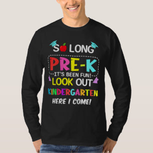 Kids So Long Pre K Kindergarten Here I Come Pre K T-Shirt
