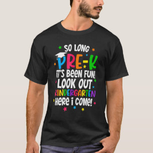 Kids So Long Pre K Kindergarten Here I Come Pre K T-Shirt