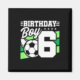 Kids Soccer Birthday Party - 6 Year Old Boy - 6th  Magnet