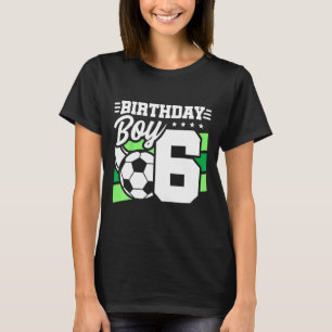 Kids Soccer Birthday Party - 6 Year Old Boy - 6th T-Shirt