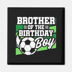 Kids Soccer Football Party Brother Of Birthday Boy Magnet