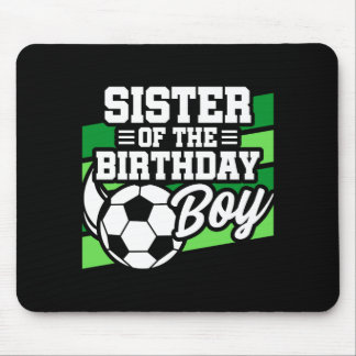 Kids Soccer Football Party Sister Of Birthday Boy  Mouse Pad