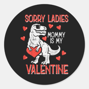 Kids Sorry Ladies Mommy Valentine Dino Trex Boy Ki Classic Round Sticker