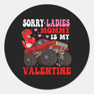 Kids Sorry Ladies Mummy Is My Valentine Day Classic Round Sticker