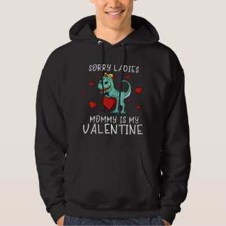 Kids Sorry Ladies Mummy Is My Valentine Outfit Din Hoodie