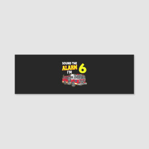 Kids Sound Alarm Im 6 Kids Fire Truck Firefighter Name Tag