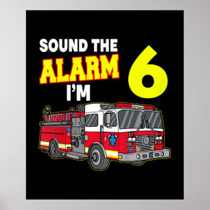 Kids Sound Alarm Im 6 Kids Fire Truck Firefighter Poster