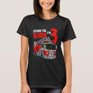 Kids Sound The Alarm Im 3 Firefighter Birthday Red T-Shirt