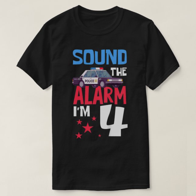 Kids Sound The Alarm I'm a 4 years old policeman o T-Shirt (Design Front)