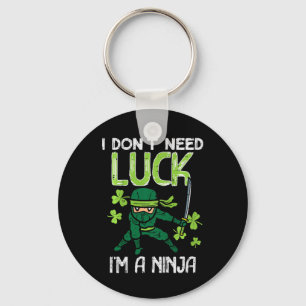 Kids St Patricks Day Dont Need Luck Im Ninja Funny Key Ring