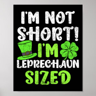 Kids St Patricks Day I'm Not Short I'm Leprechaun Poster