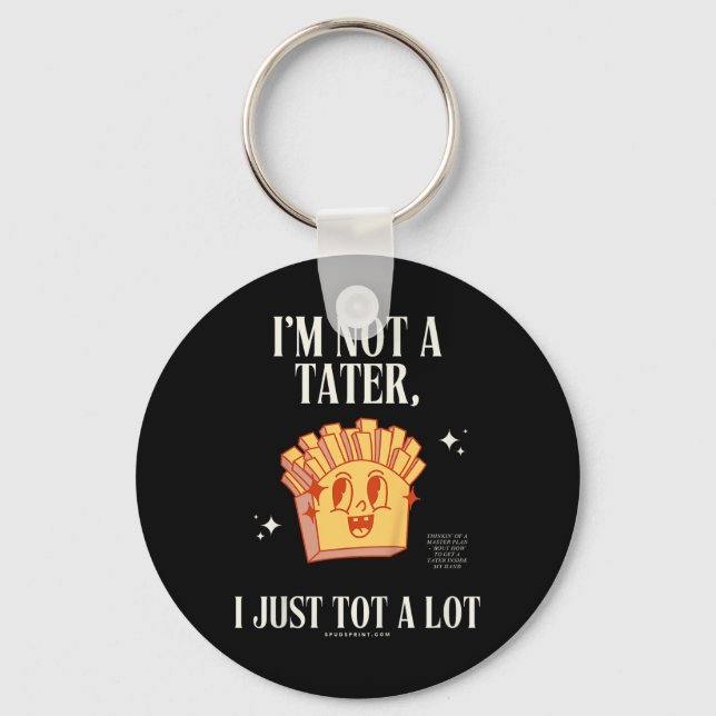 Kids Still Not A Tater  Key Ring (Front)