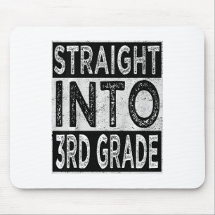 Kids Straight Into 3rd Grade Ck To School First Da Mouse Pad