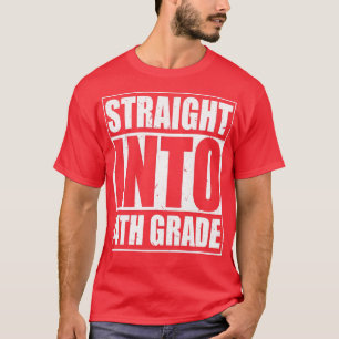 Kids Straight Into Fourth Grade Back To School Fun T-Shirt
