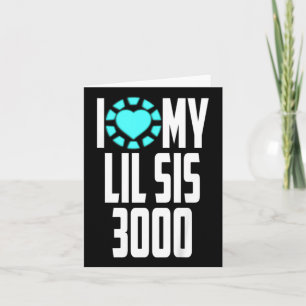 Kids Superhero Movie Quote I Love My Lil Sis 3000 Card