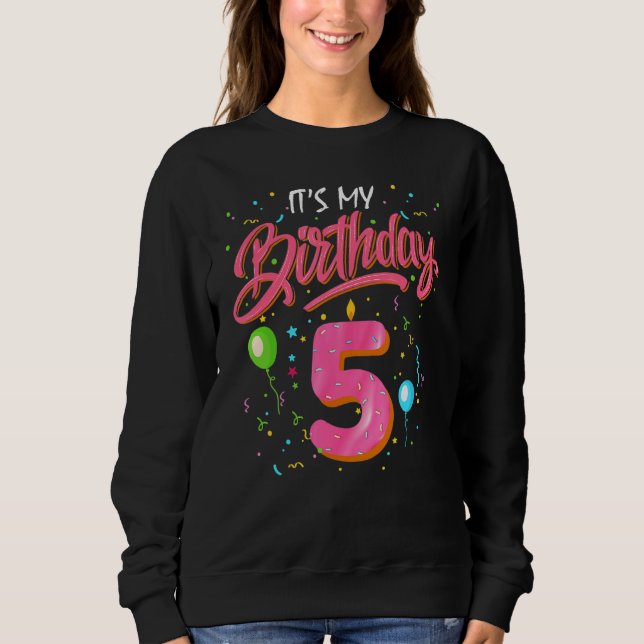Kids Sweet Doughnut It's My 5th Birthday  5 Yrs Ol Sweatshirt (Front)