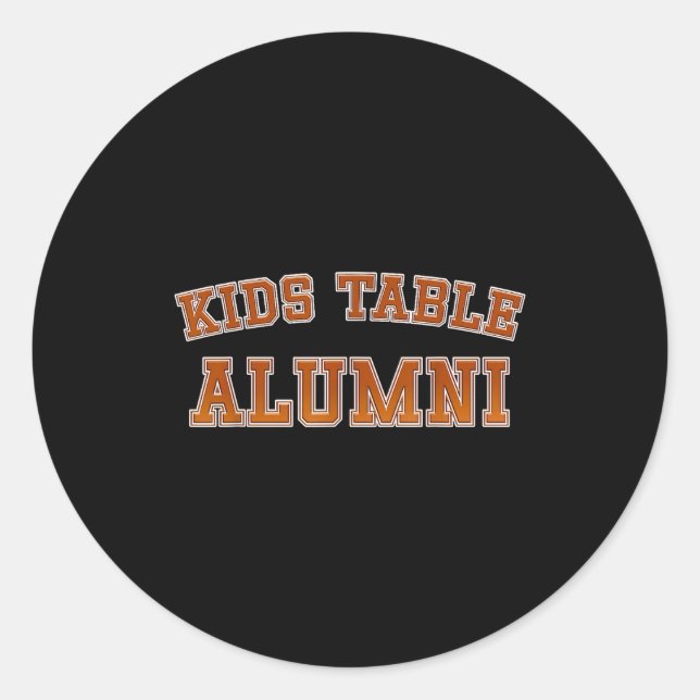 Kids Table Alumni Thanksgiving Fun Family Gatherin Classic Round Sticker (Front)