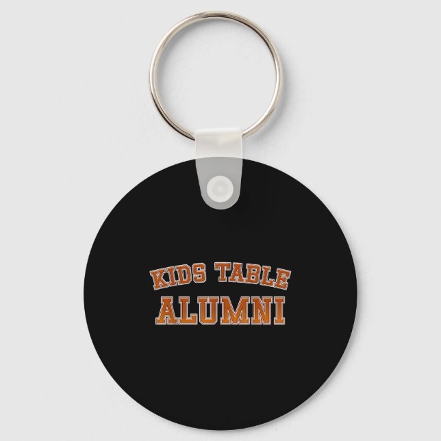 Kids Table Alumni Thanksgiving Fun Family Gatherin Key Ring (Front)