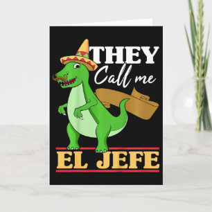 Kids They Call Me El Jefe Cinco De Mayo Dinosaurio Card