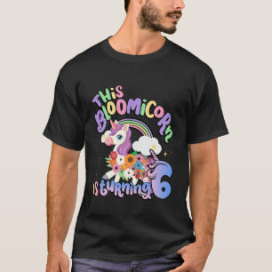 Kids This Bloomicorn Is Turning 6 Unicorn 6Th Birt T-Shirt
