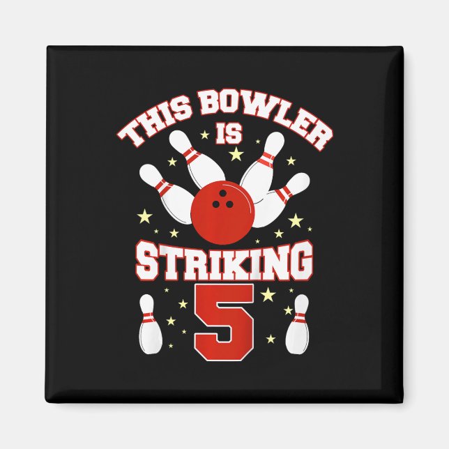 Kids This Bowler Is Striking 5 Yrs Old Funny 5th B Magnet (Front)