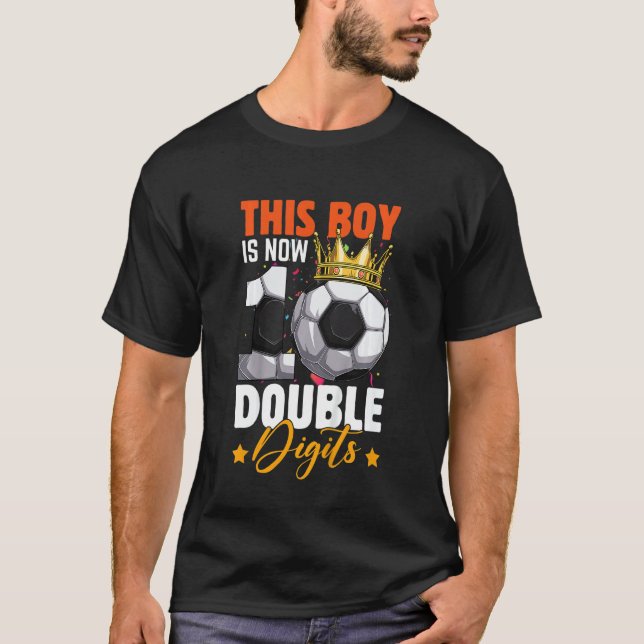 Kids This Boy Now 10 Double Digits Soccer 10 Years T-Shirt (Front)