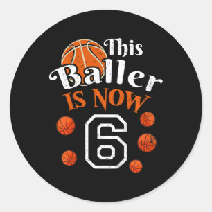 Kids This Byller Is Now 6 Fun Bysketbyll Player 6t Classic Round Sticker