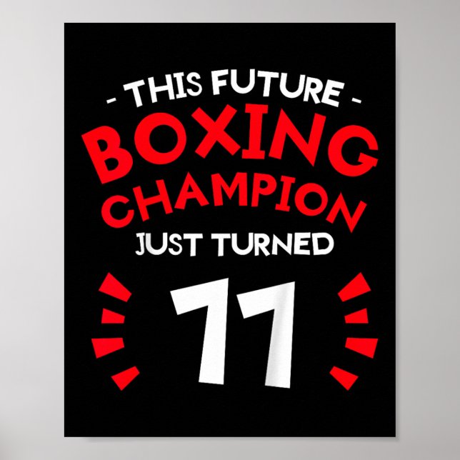 Kids This Future Boxing Champion Just Turned 11 11 Poster (Front)